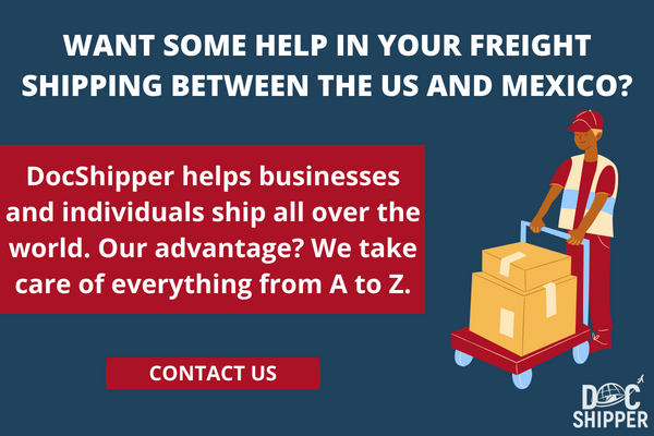 WANT SOME HELP IN YOUR FREIGHT SHIPPING BETWEEN THE US AND MEXICO?